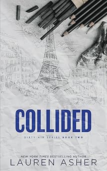 collided 1st edition lauren asher 1464227624, 978-1464227622
