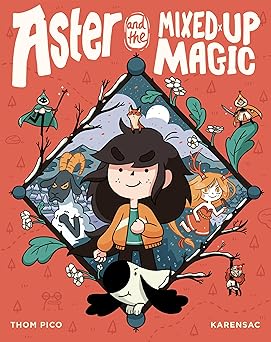 Aster And The Mixed Up Magic
