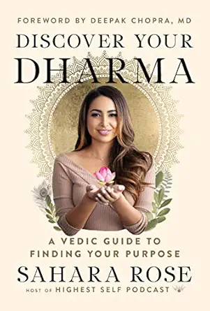 discover your dharma a vedic guide to finding your purpose 1st edition sahara rose ketabi ,deepak chopra
