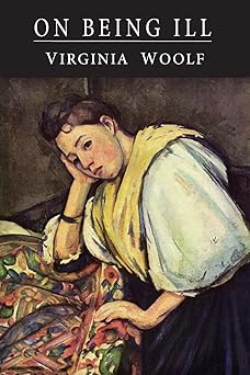 on being ill 1st edition virginia woolf 1684227283, 978-1684227280