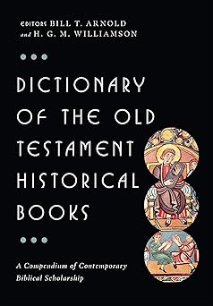 dictionary of the old testament historical books 1st edition bill t arnold ,h g m williamson 0830817824,