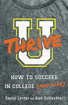 u thrive how to succeed in college 1st edition dan lerner ,alan schlechter 0316311618, 978-0316311618