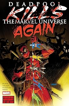 deadpool kills the marvel universe again new printing 1st edition cullen bunn ,dalibor talajic ,kaare andrews