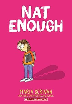 nat enough a graphic novel 1st edition maria scrivan 1338538195, 978-1338538199