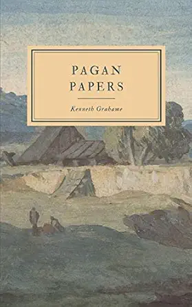 pagan papers 1st edition kenneth grahame 1082736740, 978-1082736742