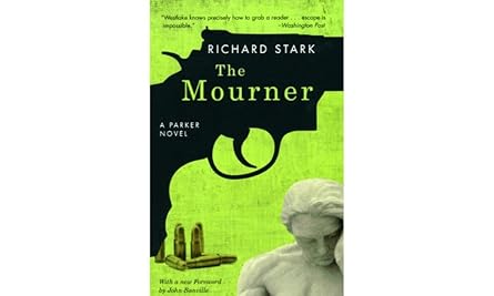 the mourner a parker novel 1st edition richard stark ,john banville 0226771032, 978-0226771038