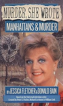 murder she wrote manhattans and murder 1st edition jessica fletcher ,donald bain 0451181425, 978-0451181428