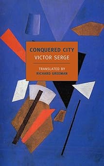 conquered city 1st edition victor serge ,richard greeman 159017366x, 978-1590173664