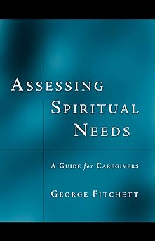 assessing spiritual needs 1st edition george fitchett 078809940x, 978-0788099403
