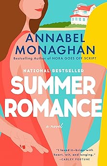 summer romance 1st edition annabel monaghan 0593714083, 978-0593714089