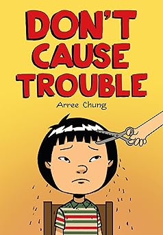 dont cause trouble 1st edition arree chung 1250887305, 978-1250887306