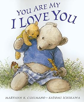 you are my i love you 1st edition maryann cusimano love ,satomi ichikawa 039923392x, 978-0399233920