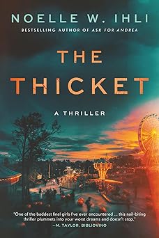 the thicket a thriller 1st edition noelle west ihli 057894684x, 978-0578946849