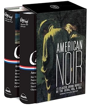 american noir 11 classic crime novels of the 1930s 40s and 50s a library of america boxed set 1st edition
