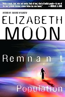 remnant population a novel 1st edition elizabeth moon 034546219x, 978-0345462190