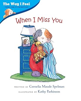 when i miss you 1st edition cornelia maude spelman ,kathy parkinson 0807589039, 978-0807589038