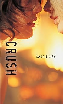 crush 1st edition carrie mac 1551435268, 978-1551435268