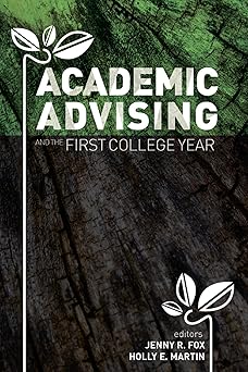 academic advising and the first college year 1st edition jenny r fox ,holly e martin 1942072007,