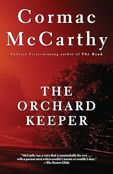 the orchard keeper 1st edition cormac mccarthy 0679728724, 978-0679728726