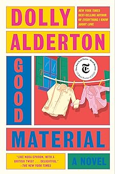 good material a novel 1st edition dolly alderton 059380130x, 978-0593801307