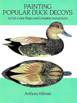 painting popular duck decoys 16 full color plates and complete instructions 1st edition anthony hillman
