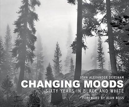 changing moods sixty years in black and white 1st edition john alexander dersham ,alan ross 1588384322,