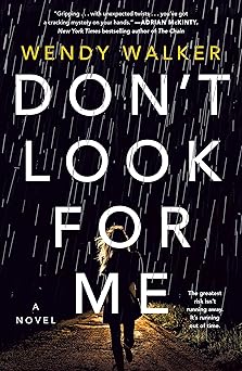 dont look for me 1st edition wendy walker 1250198712, 978-1250198716
