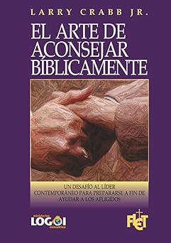 el arte de aconsejar ba blicamente 1st edition larry crabb jr 193842025x, 978-1938420252