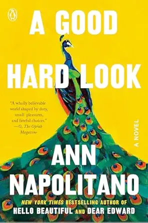 a good hard look a novel 1st edition ann napolitano 0143121154, 978-0143121152