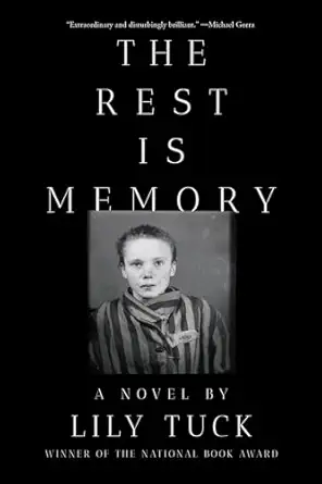 the rest is memory a novel 1st edition lily tuck 1324097094, 978-1324097099