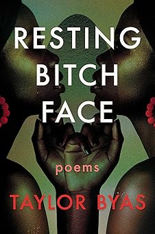 resting bitch face poems 1st edition taylor byas 1593767870, 978-1593767877