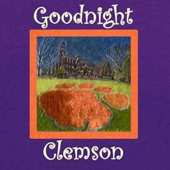 goodnight clemson tigers bedtime story 1st edition samantha hawthorne 1661984673, 978-1661984670