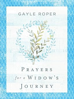 prayers for a widows journey 1st edition gayle roper 0736988947, 978-0736988940