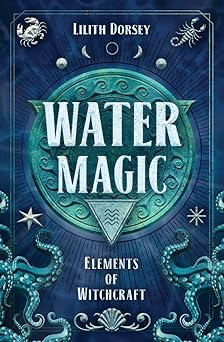 water magic 1st edition lilith dorsey ,heather greene 0349016143, 978-0349016146