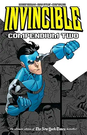 invincible compendium volume 2 1st edition robert kirkman ,ryan ottley ,cliff rathburn ,cory walker