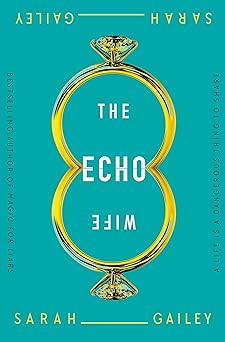 echo wife 1st edition sarah gailey 1250174678, 978-1250174673