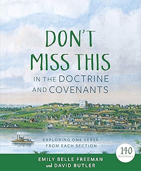 dont miss this in the doctrine and covenants exploring one verse from each section 1st edition emily belle