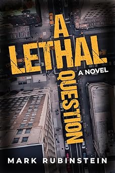 a lethal question 1st edition mark rubinstein 1608095746, 978-1608095742