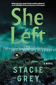 she left a novel 1st edition stacie grey 1728292921, 978-1728292922