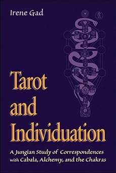 tarot and individuation a jungian study of correspondences with cabala alchemy and the chakras 1st edition