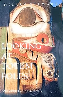 looking at totem poles 1st edition hilary stewart 0295972599, 978-0295972596