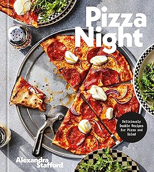 pizza night deliciously doable recipes for pizza and salad 1st edition alexandra stafford 0593579941,