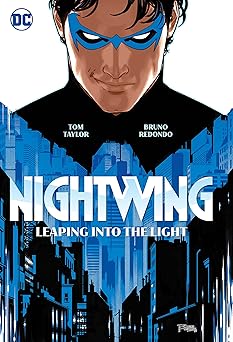nightwing vol 1 leaping into the light 1st edition tom taylor ,bruno redondo 1779512783, 978-1779512789