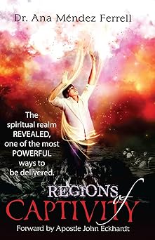 regions of captivity 1st edition dr ana mendez ferrell 1933163224, 978-1933163222