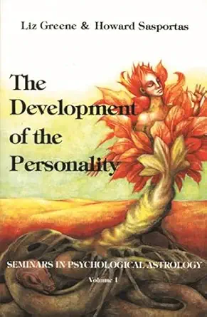 the development of the personality seminars in psychological astrology vol 1 1st edition liz greene ,howard