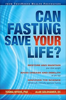 can fasting save your life 1st edition toshia myers phd ,alan goldhamer d c 1570674191, 978-1570674198