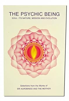 psychic being 1st edition sri aurobindo ,the mother 0941524566, 978-0941524568