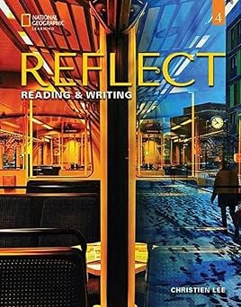 reflect reading and writing 4 students book 1st edition christien lee 0357448510, 978-0357448519