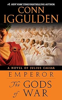 emperor the gods of war a roman empire novel 1st edition conn iggulden 0385343574, 978-0385343572