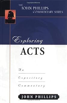 exploring acts 1st edition john phillips 0825434904, 978-0825434907